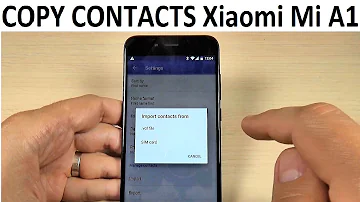 How to COPY CONTACTS from SIM to PHONE on Xiaomi Mi A1