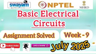 Basic Electrical Circuit Assignment - 9 Answer 2025#NPTELASSIGNMENTS#BasicElectricalCircuit#July2025