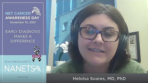 NET Cancer Awareness Day 2021 - Heloisa Soares, MD, PhD