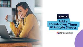 How to Add a Countdown Timer in Google Sheets