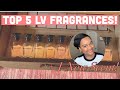 NEW Louis Vuitton Perfume! + Top 5 Louis Vuitton Fragrances! Attrape Reves! && More!