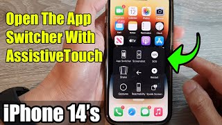 iPhone 14's/14 Pro Max: How to Open The App Switcher With AssistiveTouch screenshot 5