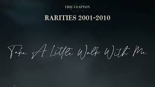 Eric Clapton - Take A Little Walk With Me (Official Visualizer)