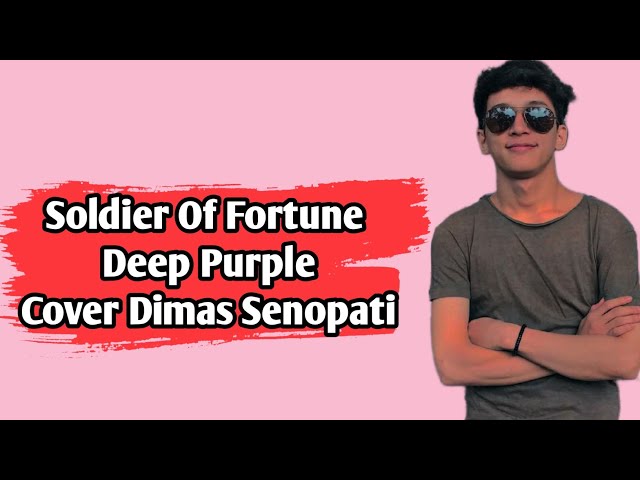 Soldier Of Fortune - Deep Purple || Acoustic Cover Dimas Senopati ( Lirik Musik ) || [ LYRICS ] class=