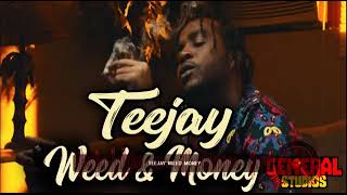Teejay - Weed And Money