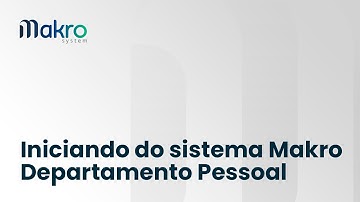 Iniciando no sistema Makro — Departamento Pessoal
