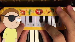 EVIL MORTY THEME... but it's played on a $1 piano