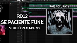 RD12 - Se Paciente Funk (REMAKE v2 98% ACURACCY, FL STUDIO)