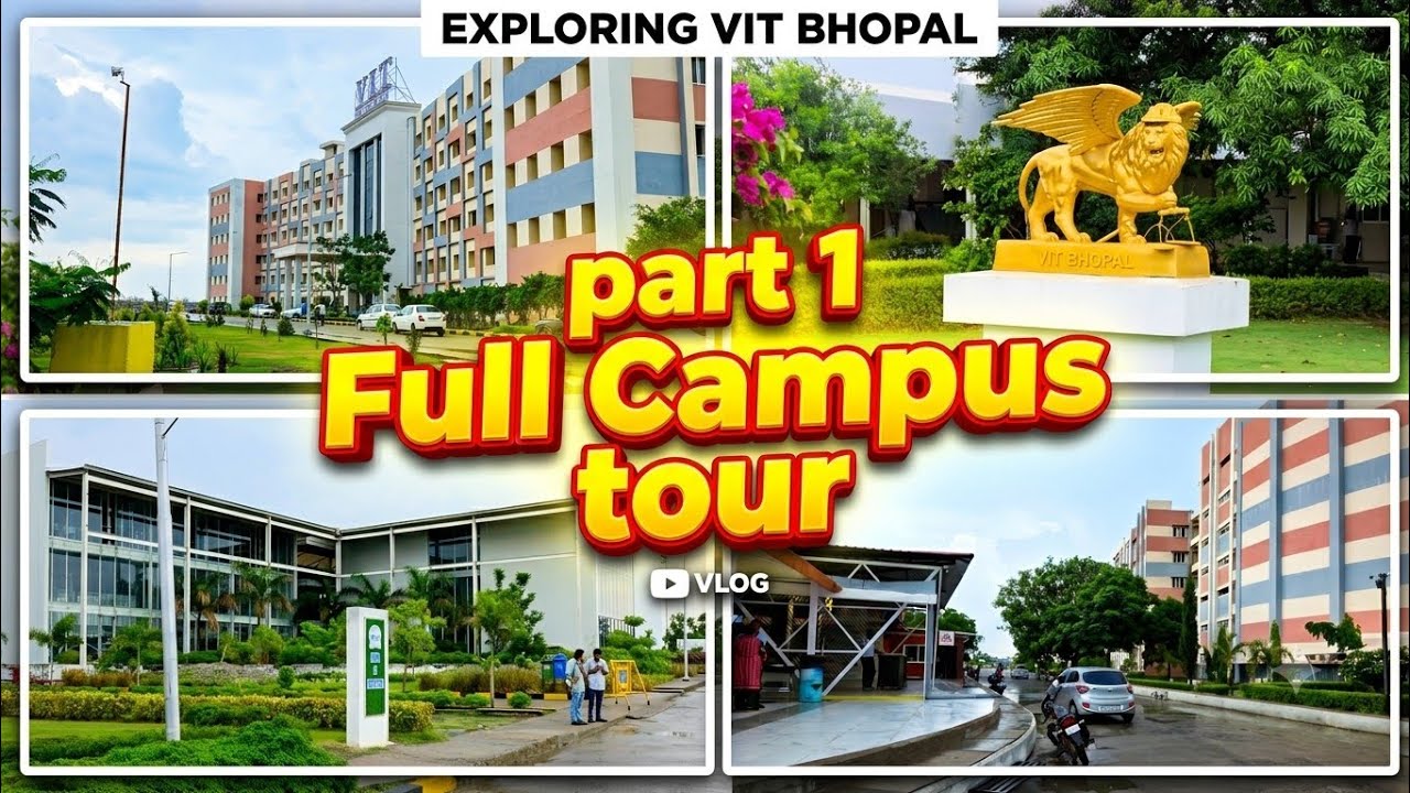 Part 1 VIT Bhopal Full Campus Tour #viteee2026 #vitbhopal - YouTube