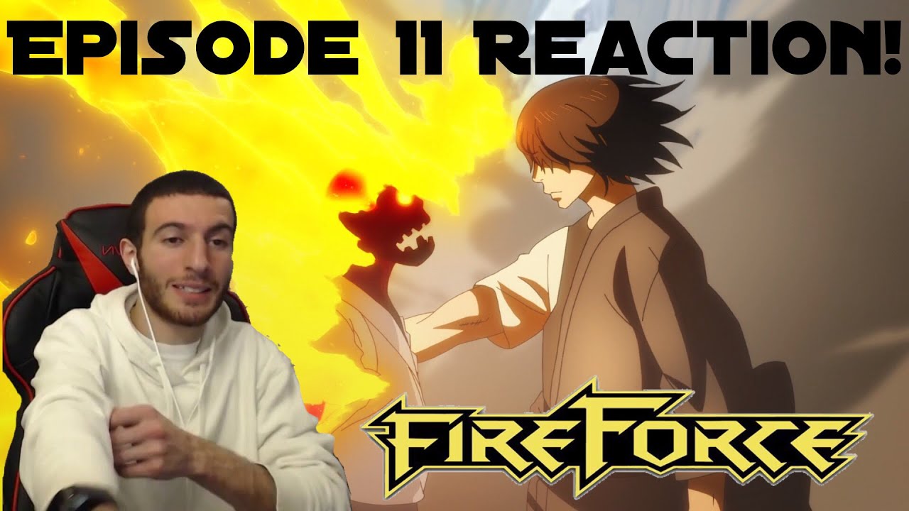 Benimaru! Fire Force: Episode 11 - Reaction!