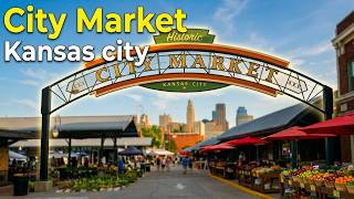 City Market Kansas City Missouri Full Tour 2026