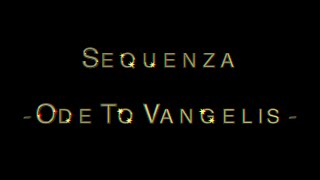 Sequenza - Ode To Vangelis