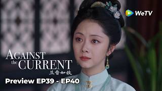 Preview EP39 - EP40~ #LiuXueyi #TanSongyun Are they finally going to be honest with each other? 🥹