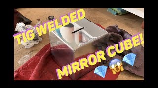 TIG WELDING ART 2019 Tig Welding A Mirror cube