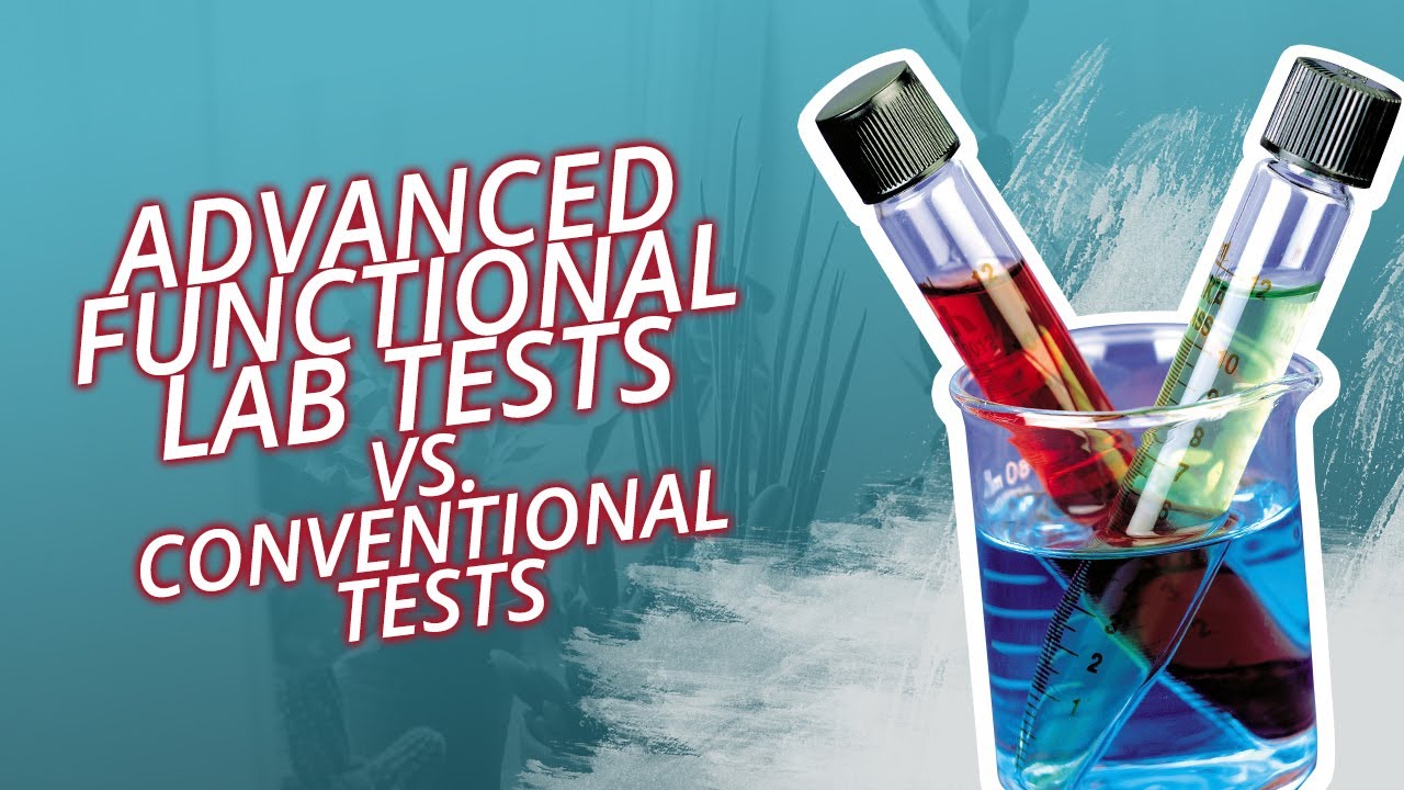 Advanced Functional Lab Tests Vs. Conventional Tests - YouTube