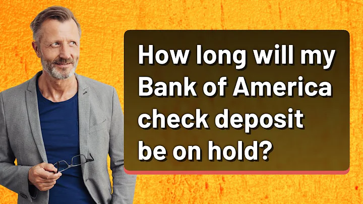 How long will my Bank of America check deposit be on hold?