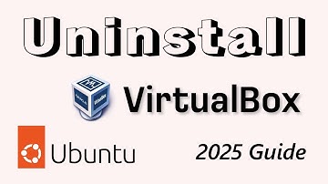 How to Uninstall VirtualBox on Ubuntu (2025 Guide)