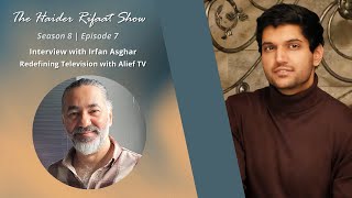 Alief TV is Transforming the Landscape of Pakistani Media — Interview with Irfan Asghar