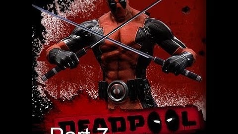 Deadpool: The Game Part 7 Fan Girl!
