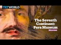 The Seventh Continent: Pera Museum