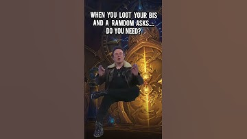 When you loot your BIS and a random asks do you need #wow #worldofwarcraft #warcraft