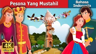 Pesona Yang Mustahil | An Impossible Enchantment Story in Indonesian @IndonesianFairyTales