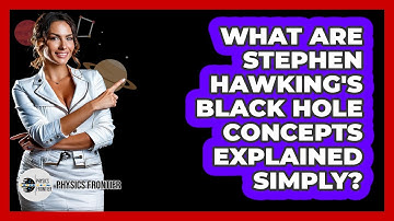What Are Stephen Hawking