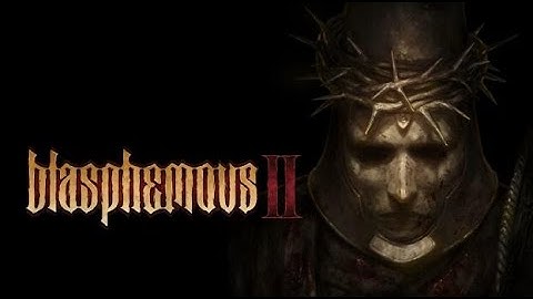 BLASPHEMOUS 2 Walkthrough Gameplay Part 1 - INTRO #gamingland