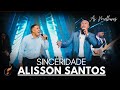 Alison Santos Os Melhores Clipes DVD Sinceridade Alison Santos Os Melhores Clipes DVD Sinceridade