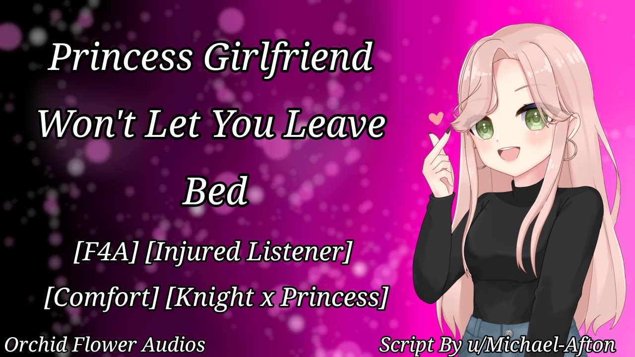 Princess Girlfriend Won't Let You Leave Bed [Injured Listener] [Princess VA] [Comfort]