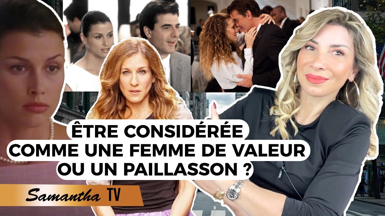 Être considérée comme une femme de grande valeur ou un paillasson - Samantha coach en amour