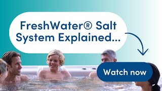 FreshWater® Salt System Explained | Natural, Low-Maintenance Spa Water Care for NZ & AU
