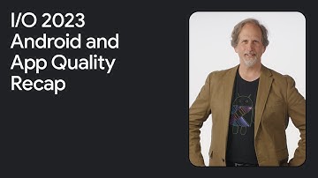 Top 3 things to know in Platform and App Quality at Google I/O 