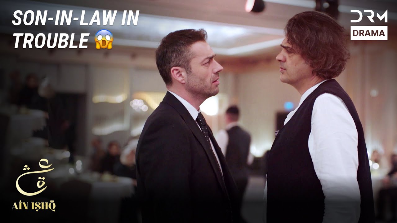 Father-in-Law Warns Son-in-Law 😡| Ain Ishq | One Love Turkish Drama Urdu Dubbed | UD21