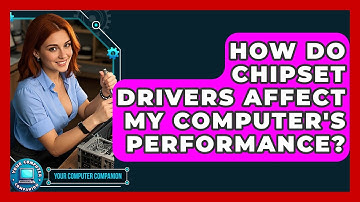 How Do Chipset Drivers Affect My Computer