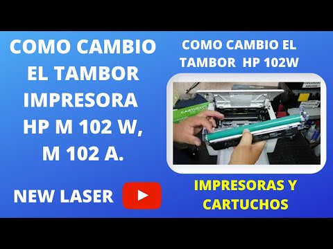 COMO CAMBIAR EL TAMBOR, DRUM, CILINDRO HP M 102 W FACIL, CHANGING THE PRINTER DRUM HP M 102W EASY.