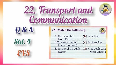 22. Transport and Communication/Questions and Answers/STD.4/EVS lesson 22/EVS 1 Std.4/Easy Learning