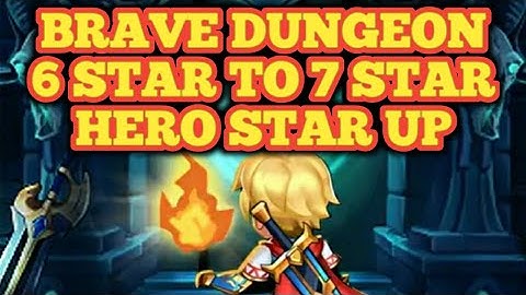 Brave Dungeon 7 Star Hero Star Up Material/Fodder Guide