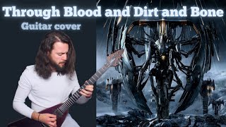 Through Blood and Dirt and Bone - Trivium guitar cover | Chapman MLV &amp; Epiphone MKH Les Paul