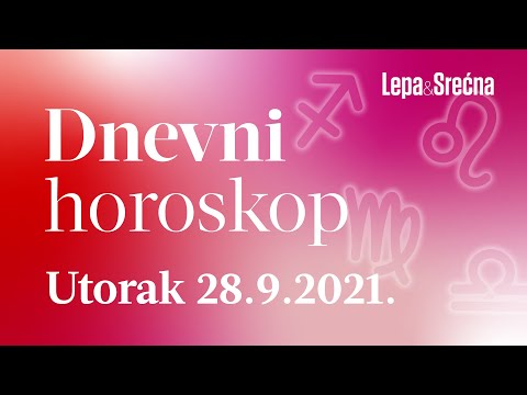 Dnevni horoskop za 28.09.2021. | Horoskop | Lepa i srećna