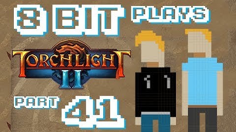 Torchlight 2 - Are we at the End? (Part 41)