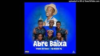 Dj Shado Py ft Tropa Do Cuca - Abre Baixa (Afro House)