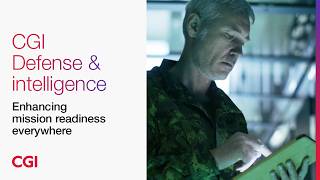 CGI - Defense & intelligence – Enhancing mission readiness everywhere