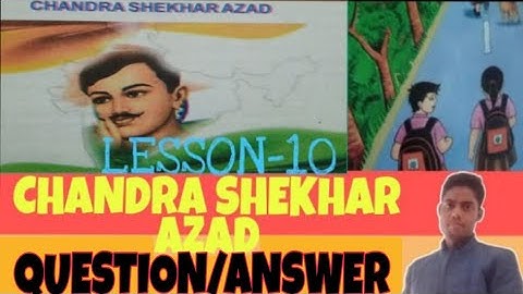 CHANDRA SHEKHAR AZAD CLASS 7 LESSON 10 #chandrashekharazad #chandrashekharazadclass7questionanswer