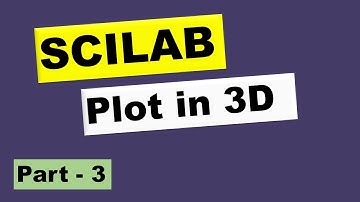 SCILAB: 3D Plot Part-3