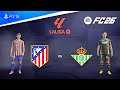 FC 26 - Atletico Madrid vs Real Betis | LaLiga 25/26 Season Full Match Gameplay | PS5 [FHD60]