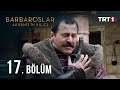 Barbaroslar Akdeniz'in Kılıcı 17. Bölüm