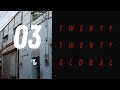 Twenty twenty global  episode three