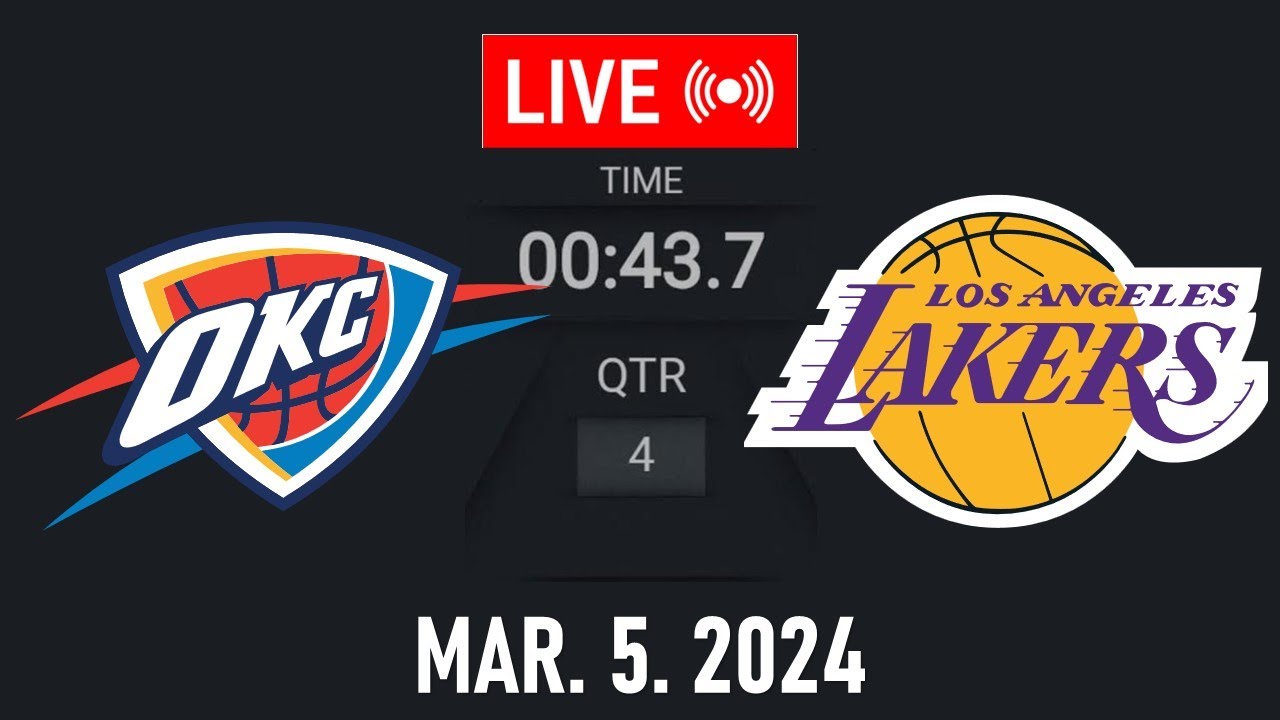 NBA LIVE! LA LAKERS vs OKLAHOMA CITY THUNDER March 5, 2024 Lakers