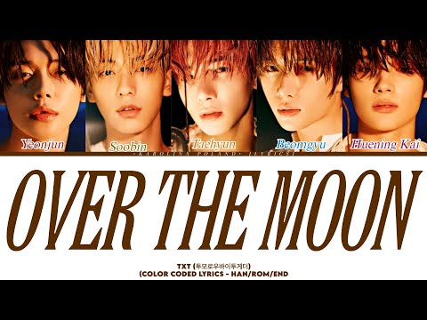 TXT (투모로우바이투게더) - 'Over The Moon' (Color Coded Lyrics
